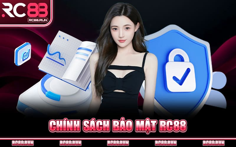 Chính Sách Bảo Mật RC88